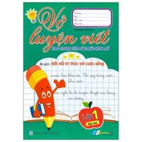 Vở Luyện Viết Lớp 1 - Tập 2 Bộ Sách Kết Nối Tri Thức Với Cuộc Sống
