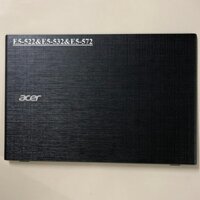 Vỏ Mặt A Dành Cho Laptop Acer – E5-522 & E5-532 & E5-573 – Hàng mới