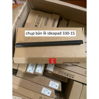 Vỏ máy thay cho laptop Lenovo Ideapad ốp bản lề 330-15AST 330-15IKB 330-15IGM 330-15ARR