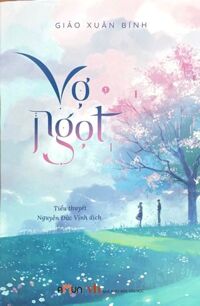 Vợ Ngọt - Tập 1 (Đinh Tị)