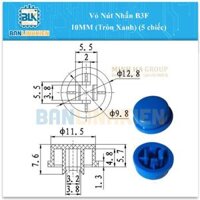 Vỏ Nút Nhấn B3F 10MM (Tròn Xanh) (5 chiếc)                                               Yêu thích