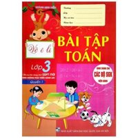 Vở Ô Li Bài Tập Toán Lớp 3 - Quyển 1 Biên Soạn Theo Chương Trình GDPT Mới Định Hướng Phát Triển Năng Lực