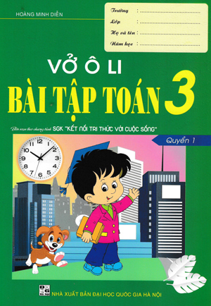 Vở Ô Li Bài Tập Toán Lớp 3 - Quyển 1