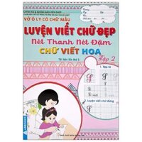 Vở Ô Ly Có Chữ Mẫu Luyện Viết Chữ Đẹp - Nét Thanh Nét Đậm, Chữ Viết Hoa - Tập 2 Tái Bản