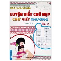 Vở Ô Ly Có Chữ Mẫu Luyện Viết Chữ Đẹp - Chữ Viết Thường - Tập 2 (Tái Bản)