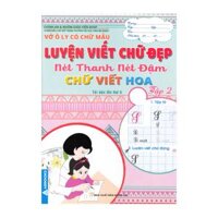 Vở Ô Ly Có Chữ Mẫu Luyện Viết Chữ Đẹp - Nét Thanh Nét Đậm - Chữ Viết Hoa - Tập 2