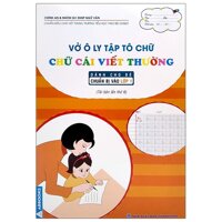 Vở Ô Ly Tập Tô Chữ - Chữ Cái Viết Thường Dành Cho Bé Chuẩn Bị Vào Lớp 1