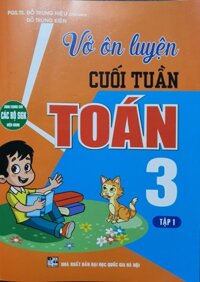 Vở ôn luyện cuối tuần toán 3 tập 1