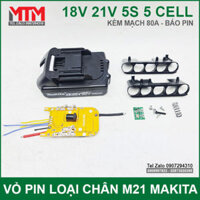 Vỏ pin Makita M21 18V 21V 5 cell kèm báo pin mạch sạc bảo vệ 80A