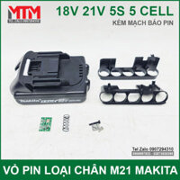 Vỏ pin Makita M21 18V 21V 5 cell kèm mạch báo pin