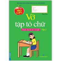 Vở Tập Tô Chữ - Tập 2 Dành Cho Bé Từ 5 - 6 Tuổi