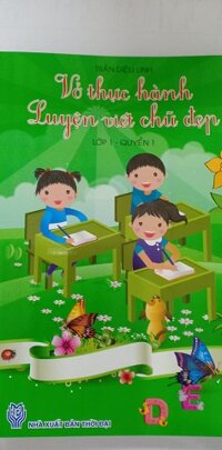 Vở thực hành Luyện viết chữ đẹp lớp 1 quyển 1