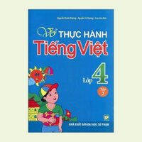 Vở Thực Hành Tiếng Việt Lớp 4 Tập 2