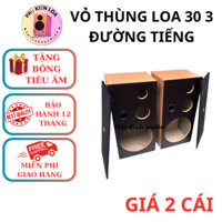 VỎ THÙNG LOA BASS 30, 3 ĐƯỜNG TIẾNG - GIÁ 1 ĐÔI TẶNG KÈM BÔNG TIÊU ÂM