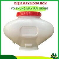 Vỏ Thùng Máy Rãi Giống- Hỗ Trợ Phun Giống Cây Trồng