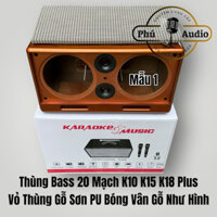 Vỏ Thùng Xách Tay 2 Bass 20 Mạch K10-15-18Plus