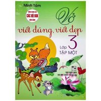 Vở Viết Đúng, Viết Đẹp Lớp 3 - Tập 1 Dùng Chung Cho Các Bộ Sách Giáo Khoa Hiện Hành