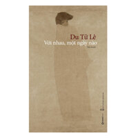 Với Nhau, Một Ngày Nào - Với nhau, một ngày nàorồi đây sẽ tự tìm lấy cho nó những tri kỷ thầm lặng cũ, mới.