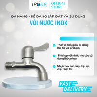 Vòi Nước Inox 304, Chống Ăn Mòn, Rỉ Sét, Xả Nước Nhanh  - Tiện Lơi, Dễ Dàng Lắp Đặt | IPURE