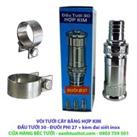 VÒI TƯỚI NƯỚC HỢP KIM ĐẦU TƯỚI 30 - ĐUÔI ỐNG 27 + ĐAI XIẾT INOX