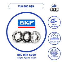 Vòng Bi Bạc Đạn SKF Tiêu Chuẩn Quốc Tế- Chất Lượng Cao 6308 6309 6310 6311 6312 RS/ZZ