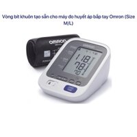 Vòng bít khuôn tạo sẵn cho máy đo huyết áp bắp tay Ômron Size ML - Size L