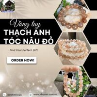 Vòng đá thạch anh tóc nâu đỏ - Thu hút tài khí và thành công