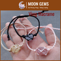 Vòng tay handmade Moon Gems đá thô , Vòng tay Macrame Crystal handmade đá phong thủy năng lượng