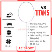 Vợt cầu lông đã đan lưới VS Titan chất lượng công thủ toàn diện chính hãng giá siêu tốt