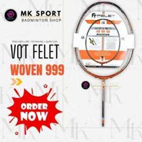 Vợt Cầu Lông Felet Woven 999 Chính Hãng