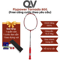 Vợt cầu lông Flypower Tornado 800 chính hãng Quốc Việt Badminton phù hợp với lối chơi thiên công