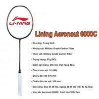 Vợt Cầu Lông Lining Aeronaut 6000 Chính hãng ( các mã 6000D, C , I, Max, Control, Power )