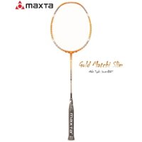 Vợt cầu lông Maxta Gold Matchi Slim (Chính hãng)