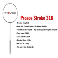 Vợt Cầu Lông Proace Stroke 318 1 vợt 1 túi [Ảnh thật] [Có bảo hành] [Có sẵn] [Rẻ vô địch]