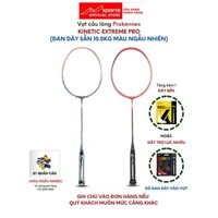 Vợt cầu lông Prokennex Kinetic Extreme Pro rẻ nhất thị trường đã đan dây 10.5kg chuyên công chính hãng bảo hành 9 tháng