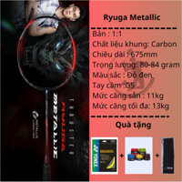 Vợt cầu lông Ryuga Metallic khung Carbon căng sẵn 11-12kg, tặng kèm quấn cán + bao vợt và in logo theo yêu cầu