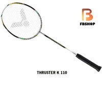 Vợt cầu lông victor THRUSTER K 110 | Người lạ ơi