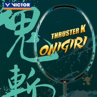 ✇◕Vợt Cầu Lông Victor THRUSTER TK-ONIGIRI Carbon Nghiệp Dư Top Cấu Hình Siêu Tấn Công