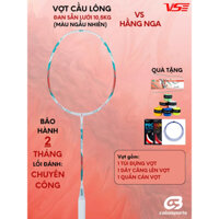 Vợt cầu lông VS Hằng Nga nội địa chính hãng, chất lượng bảo hành 02 tháng căng sẵn 10,5kg