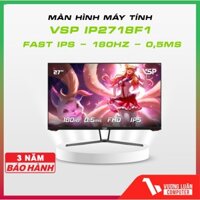 VSP IP2718F1 Màn hình máy tính đa năng tấm nền Fast  IPS - Tần số quét 180Hz - Phản hồi 0.5ms Chính Hãng New