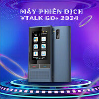 VTALK GO+ 2024 | Máy Phiên Dịch Cầm Tay| Dịch 138 Ngôn Ngữ, Dịch 2 Chiều, Pin 3000mAh.