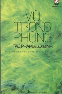 Vũ Trọng Phụng - Tác Phẩm Và Lời Bình
