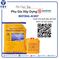 VỮA CHỐNG THẤM BỘ 8KG BESTMIX BESTSEAL AC407 DÀNH CHO WC, SÂN THƯỢNG, TẦNG HẦM, TƯƠNG ĐƯƠNG SIKATOP SEAL 107 HÃNG SIKA