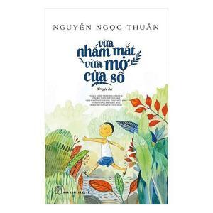 Vừa nhắm mắt vừa mở cửa sổ