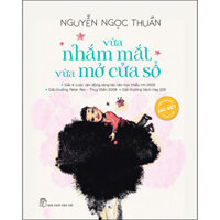 Vừa Nhắm Mắt Vừa Mở Cửa Sổ Phiên Bản Đặc Biệt