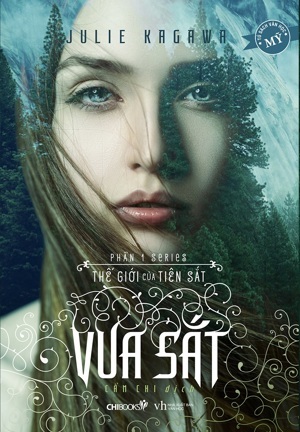 Thế Giới Của Tiên Sắt - Phần 1: Vua Sắt