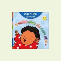 Vui Chơi Cùng Bé - Những Động Tác Mạnh Mẽ