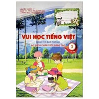 Vui Học Tiếng Việt 3 - Tập 2 - Dành Cho Buổi Thứ Hai Bộ Sách Chân Trời Sáng Tạo Tái Bản 2022