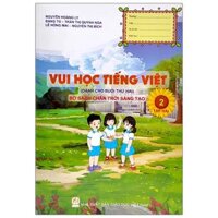 Vui Học Tiếng Việt Lớp 2 Tập Dành Cho Buổi Thứ Hai Bộ Sách Chân Trời Sáng Tạo