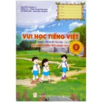 Vui Học Tiếng Việt Lớp 2 - Tập 1 (Dành Cho Buổi Thứ Hai - Bộ Sách Chân Trời Sáng Tạo)